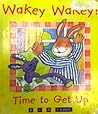 Wakey Wakey! Time to Get Up (Billy Rabbit & Little Billy)