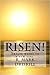 Risen!: Twelve weeks to a new life.