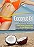 Coconut Oil For Weight Loss...