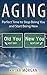 Aging: Perfect Time to Stop...