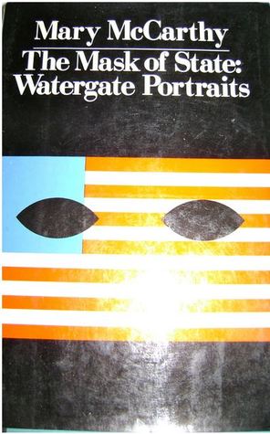 The mask of state: Watergate portraits (Hardcover)