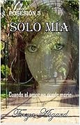 Solo mía: Cuando el amor no puede morir