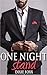 One Night Stand: Erotic Alpha Billionaire Bad Boy