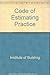 Code of Estimating Practice by Chartered Institute of Buil...