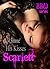 Scarlett, His Kisses (BBW B...