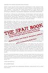 The Spam Book: On Viruses, Porn, and Other Anomalies from the Dark Side of Digital Culture (The Hampton Press Communication Series: Communication Alternatives) The Spam Book: On Viruses, Porn, and Other Anomalies from the Dark Side of Digital Culture (The Hampton Press Communication Series: Communication Alternatives)