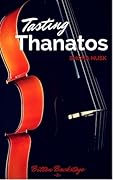 Tasting Thanatos