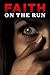 Faith On The Run