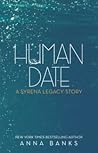 Human Date by Anna Banks