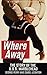 Where Away: The Story of th...
