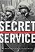 Secret Service: Political Policing in Canada From the Fenians to Fortress America