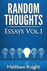 Random Thoughts: Essays Vol. 1