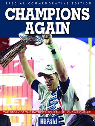 Champions Again - The Story of the Patriots 4th NFL Championship (Hardcover)