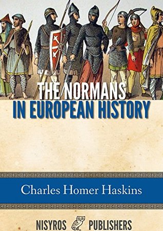 The Normans in European History (Kindle Edition)