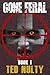 Gone Feral (Gone Feral #1)
