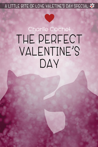 The Perfect Valentine's Day (A Little Bite of Love, #1.5)