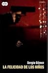 La Felicidad de Los Niños by Sergio Gómez