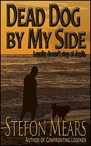 Dead Dog by My Side (Kindle Edition)