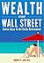 Wealth Without Wall Street: Seven Keys To An Early Retirement
