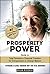 Prosperity Power: Guide to Total Personal and Financial Freedom For Entrepreneurs and Change-Makers