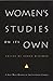 Women's Studies on Its Own: A Next Wave Reader in Institutional Change (Next Wave: New Directions in Women's Studies)