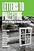 Letters to Palestine: Writers Respond to War and Occupation