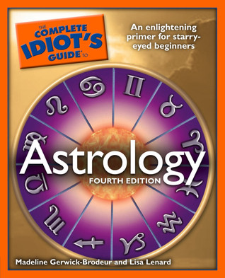 The Complete Idiot's Guide to Astrology (Mass Market Paperback)