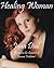 HEALING WOMAN: Based on the...