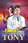 Les ennuis riment avec Tony by Eli Easton