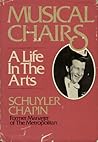 Musical Chairs: A Life in the Arts Musical Chairs: A Life in the Arts