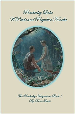 Pemberley Lake: A Pride and Prejudice Novella (The Pemberley Assignations, #1)