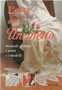 L'arte dell'uncinetto. Manuale pratico: i punti e i modelli