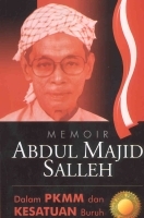Memoir Abdul Majid Salleh: Dalam PKMM dan Kesatuan Buruh