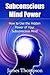Subconscious Mind Power: Ho...
