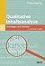 Qualitative Inhaltsanalyse: Grundlagen und Techniken