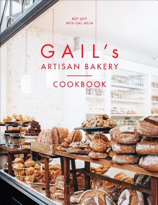 Gail's Artisan Bakery Cookbook: the stunningly beautiful cookbook from the ever-popular neighbourhood bakery (Kindle Edition)