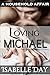 Loving Michael (Billionaire Stepbrother: A Household Affair Book 3)