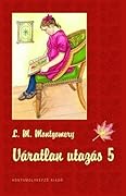 Váratlan utazás 5.