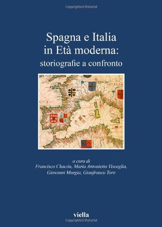 Spagna e Italia in età moderna. Storiografie a confronto