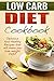 Low Carb Diet Cookbook by Pat Moore