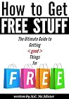 How to Get Free Stuff by K.C. McAllister
