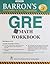 Barron`S Gre Math Workbook
