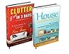 CLEANING AND HOME ORGANIZATION BOX-SET#2: Clutter Free In 3 Days + House Cleaning Secrets: How To Organize Your Home, Declutter And Keep Your House Clean In 7 Days