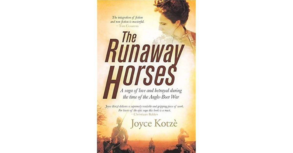 The Runaway Horses A sweeping family saga of love, loyalty and