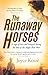 The Runaway Horses by Joyce Kotze