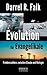 Evolution für Evangelikale by Darrel R. Falk