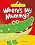 Where's My Mummy? by Jo Brown