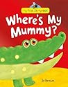 Where's My Mummy?