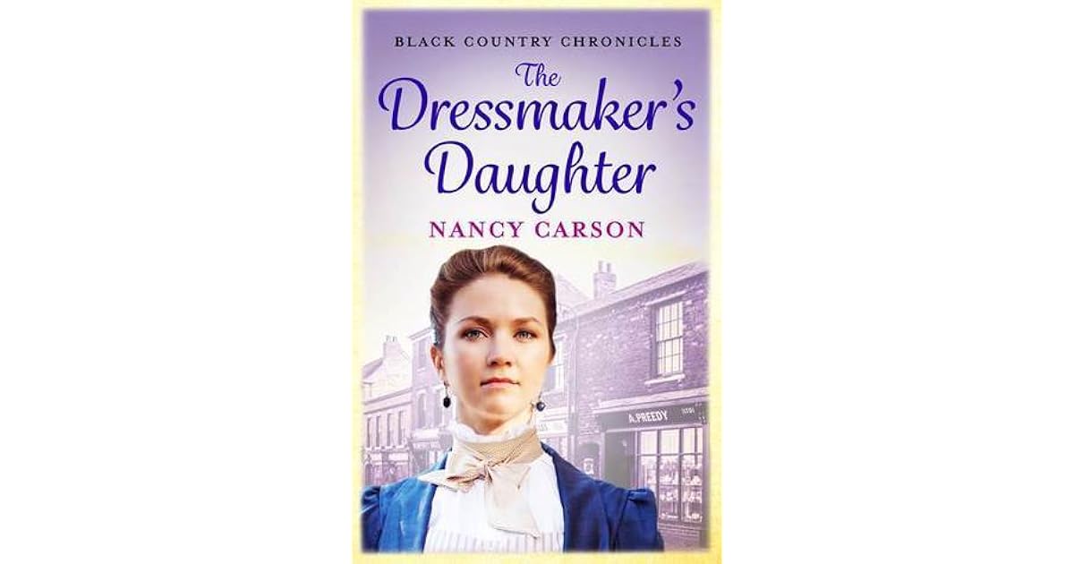 The Dressmaker's Daughter (Kite Family Saga 1) by Nancy Carson