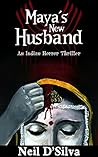 Maya's New Husband by Neil D'Silva